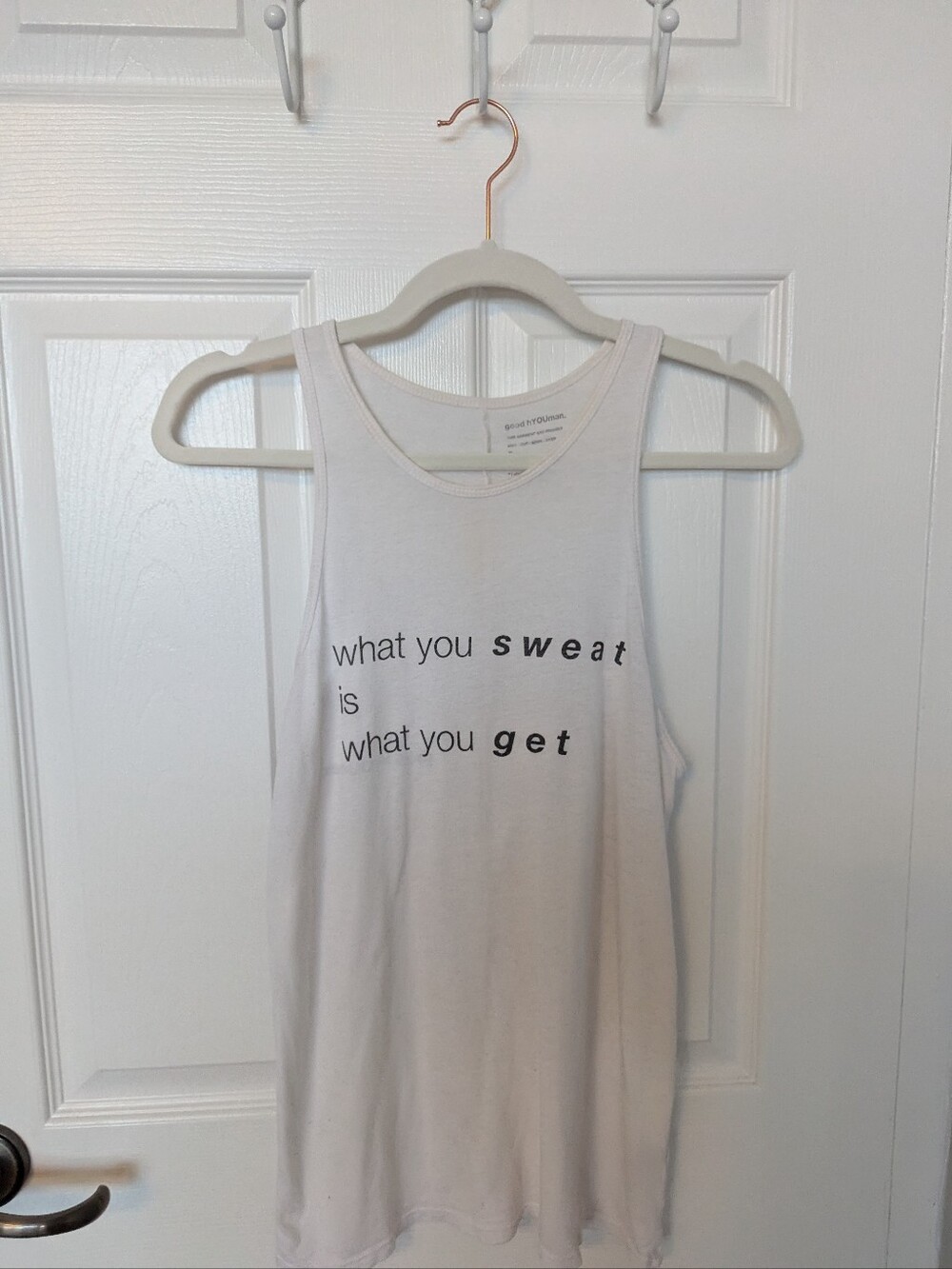 good hYOUman White Workout Tank Top "What You Sweat Is What You Get"